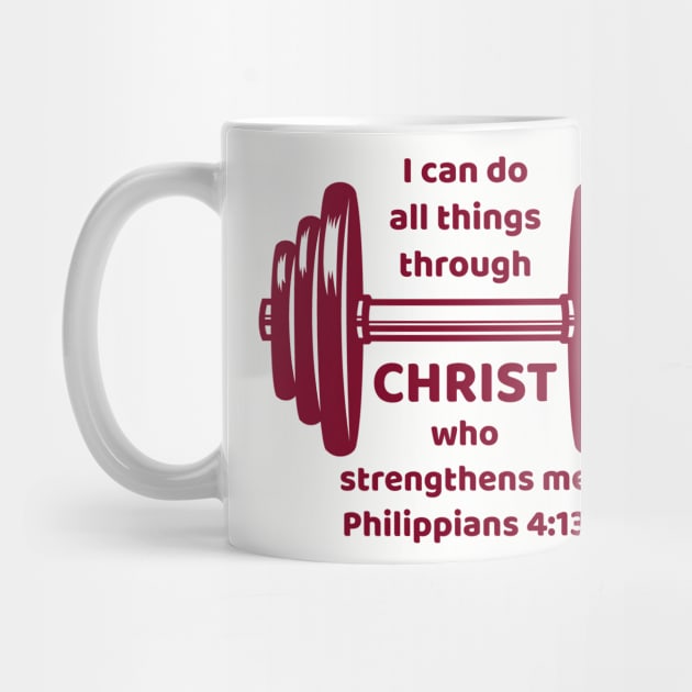 I can do all things through Christ who strengthens me - Philippians 4:13 by FTLOG